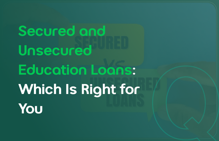 Secured and Unsecured Education Loans