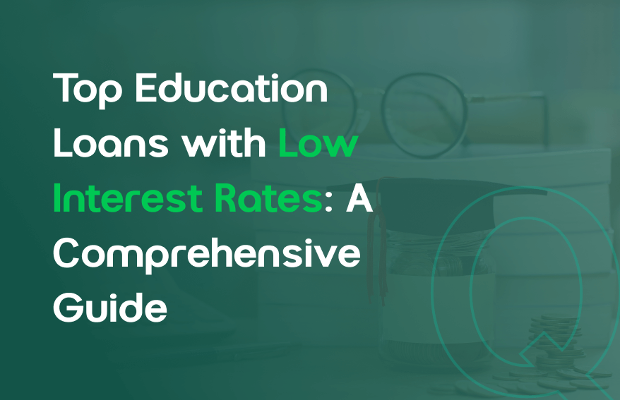 top education loan with low interest rates