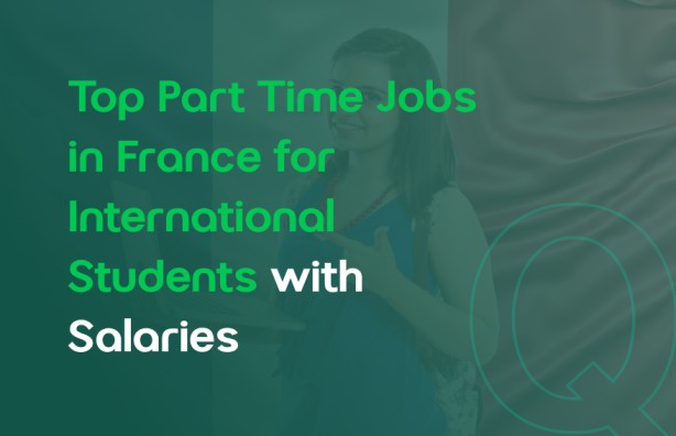 Part Time Jobs in France for International Students