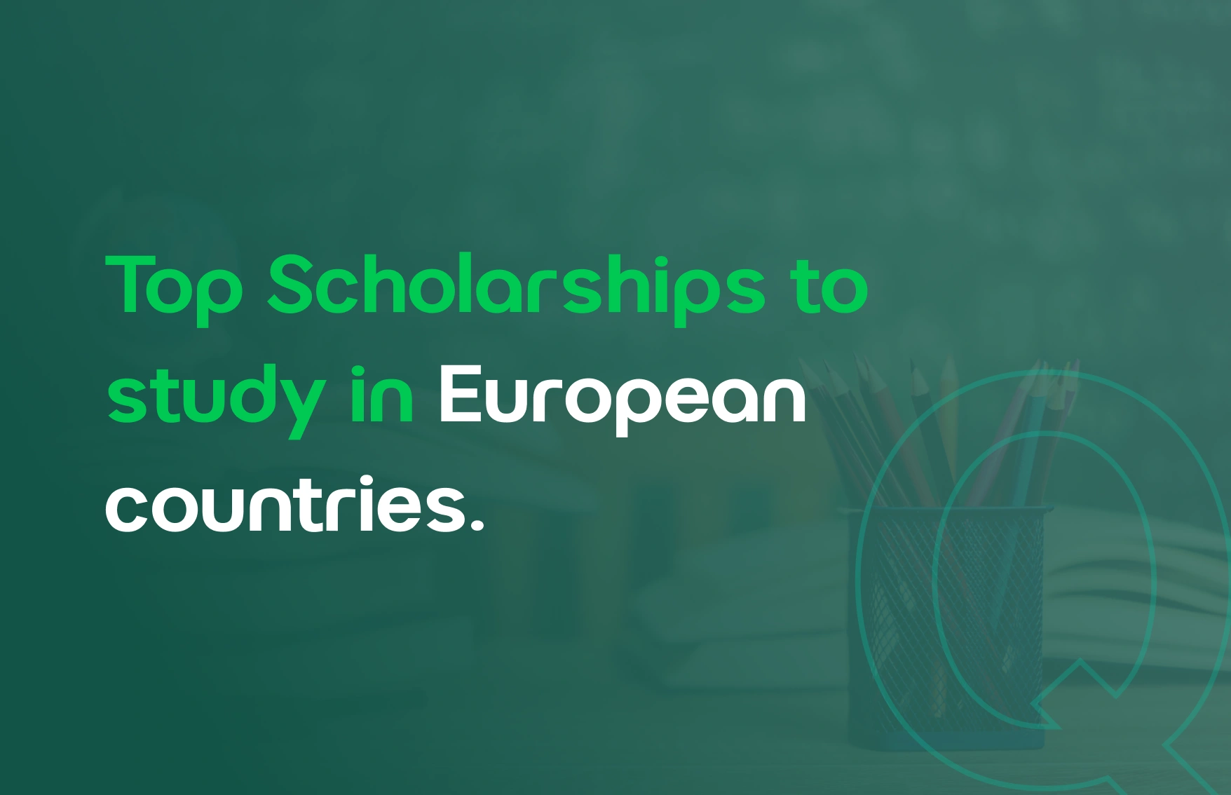 Scholarships to study in European countries