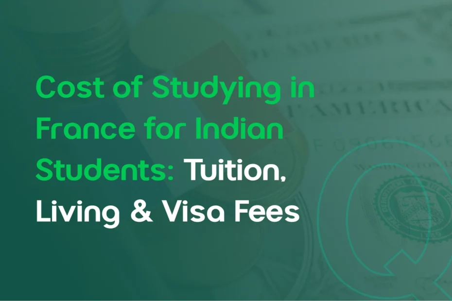 Cost of Studying in France for Indian Students