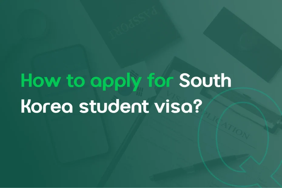How to apply for South Korea student visa